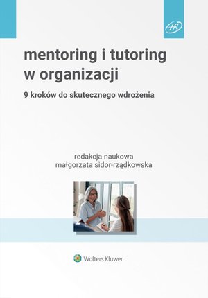 Mentoring i tutoring w organizacji. 9 kroków do skutecznego wdrożenia – ebook