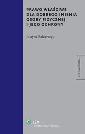 Prawo właściwe dla dobrego imienia osoby fizycznej i jego ochrony – ebook
