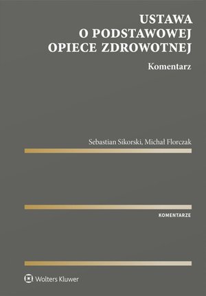 Ustawa o podstawowej opiece zdrowotnej. Komentarz – ebook