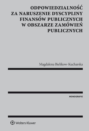 Odpowiedzialność za naruszenie dyscypliny finansów publicznych w obszarze zamówień publicznych – ebook