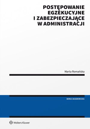 Postępowanie egzekucyjne i zabezpieczające w administracji – ebook