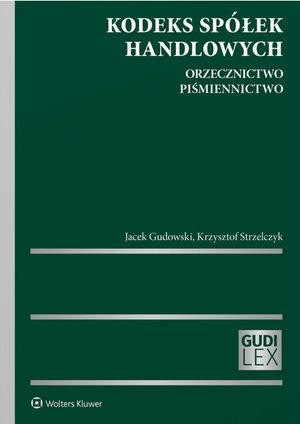 Kodeks spółek handlowych. Orzecznictwo. Piśmiennictwo – ebook