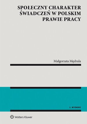 Społeczny charakter świadczeń w polskim prawie pracy – ebook