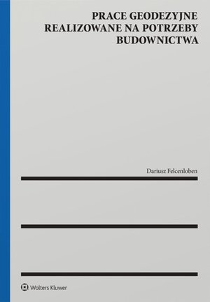 Prace geodezyjne realizowane na potrzeby budownictwa – ebook