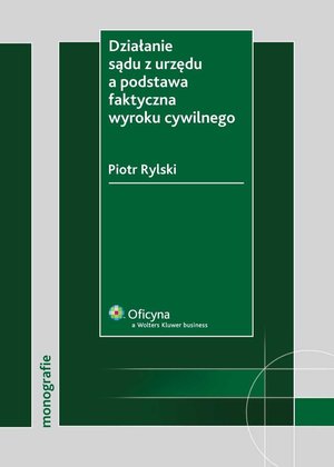 Działanie sądu z urzędu a podstawa faktyczna wyroku cywilnego – ebook
