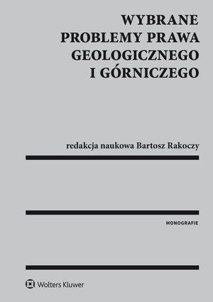 Wybrane problemy prawa geologicznego i górniczego – ebook