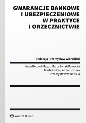 Gwarancje bankowe i ubezpieczeniowe w praktyce i orzecznictwie – ebook
