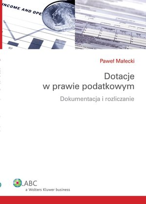 Dotacje w prawie podatkowym. Dokumentacja i rozliczanie – ebook