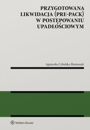 Przygotowana likwidacja (pre-pack) w postępowaniu upadłościowym – ebook