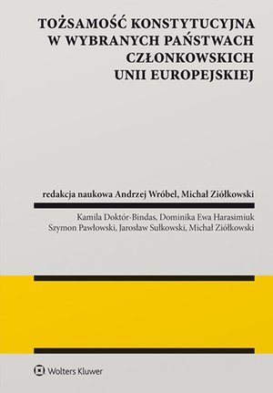 Tożsamość konstytucyjna w wybranych państwach członkowskich Unii Europejskiej – ebook