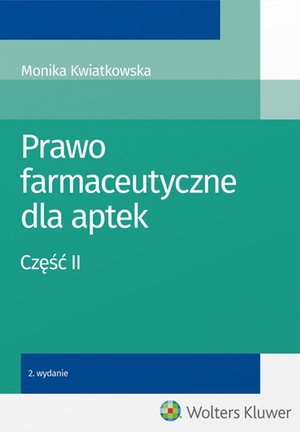 Prawo farmaceutyczne dla aptek. Część II – ebook
