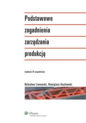 Podstawowe zagadnienia zarządzania produkcją – ebook