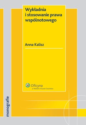 Wykładnia i stosowanie prawa wspólnotowego – ebook