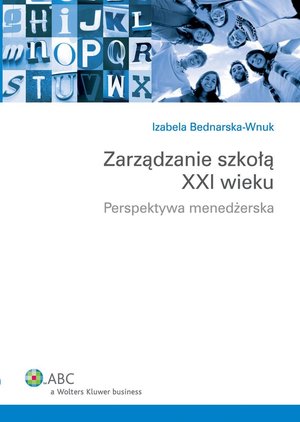 Zarządzanie szkołą XXI wieku. Perspektywa menedżerska – ebook