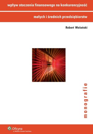 Wpływ otoczenia finansowego na konkurencyjność małych i średnich przedsiębiorstw – ebook