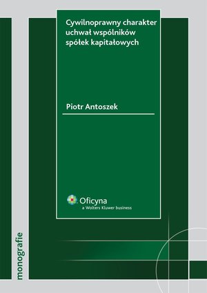 Cywilnoprawny charakter uchwał wspólników spółek kapitałowych – ebook