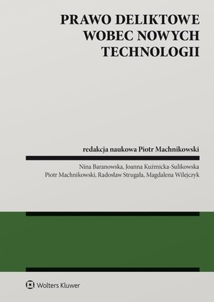 Prawo deliktowe wobec nowych technologii – ebook