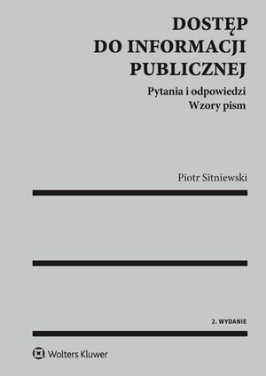 Dostęp do informacji publicznej. Pytania i odpowiedzi. Wzory pism – ebook