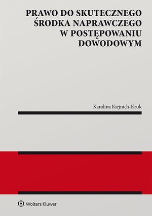 Prawo do skutecznego środka naprawczego w postępowaniu dowodowym – ebook