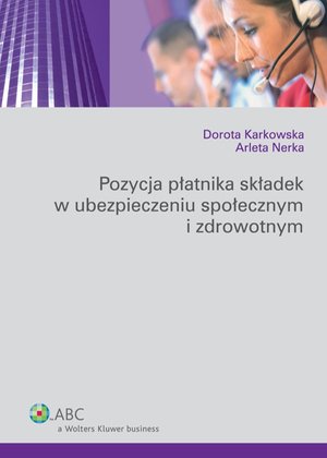 Pozycja płatnika składek w ubezpieczeniu społecznym i zdrowotnym – ebook