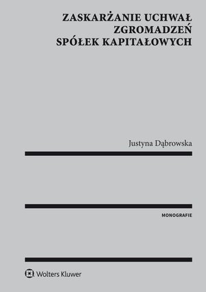 Zaskarżanie uchwał zgromadzeń spółek kapitałowych – ebook