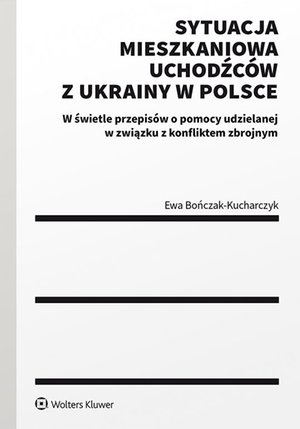 Sytuacja mieszkaniowa uchodźców z Ukrainy w Polsce – ebook