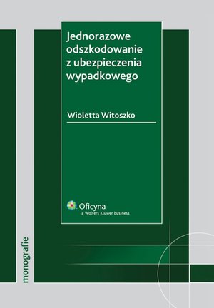 Jednorazowe odszkodowanie z ubezpieczenia wypadkowego – ebook