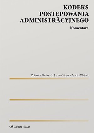 Kodeks postępowania administracyjnego. Komentarz – ebook
