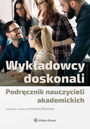 Oświatowe: Wykładowcy doskonali. Podręcznik nauczycieli akademickich – ebook