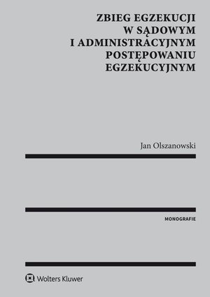 Zbieg egzekucji w sądowym i administracyjnym postępowaniu egzekucyjnym – ebook