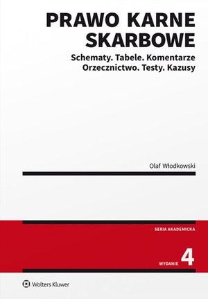 Prawo karne skarbowe. Schematy. Tabele. Komentarze. Orzecznictwo. Testy. Kazusy – ebook