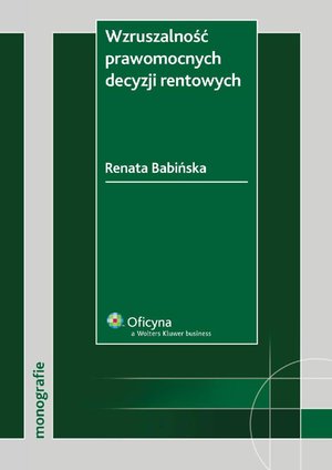 Wzruszalność prawomocnych decyzji rentowych – ebook
