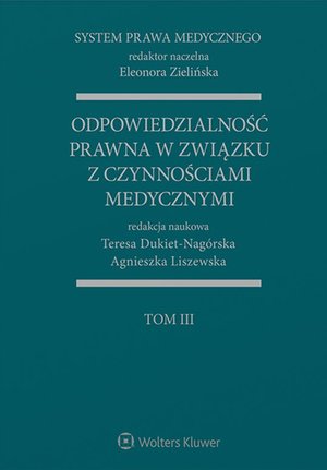 System Prawa Medycznego. Tom III. Odpowiedzialność prawna w związku z czynnościami medycznymi – ebook