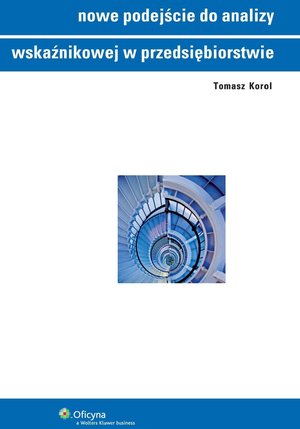 Nowe podejście do analizy wskaźnikowej w przedsiębiorstwie – ebook