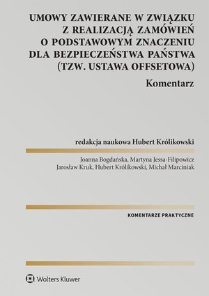 Umowy zawierane w związku z realizacją zamówień o podstawowym znaczeniu dla bezpieczeństwa państwa (tzw. ustawa offsetowa). Komentarz – ebook
