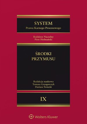System Prawa Karnego Procesowego. Tom IX. Środki przymusu – ebook