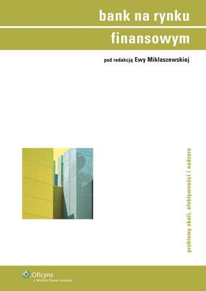 Bank na rynku finansowym. Problemy skali, efektywności i nadzoru – ebook