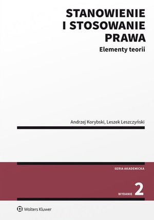 Stanowienie i stosowanie prawa. Elementy teorii – ebook