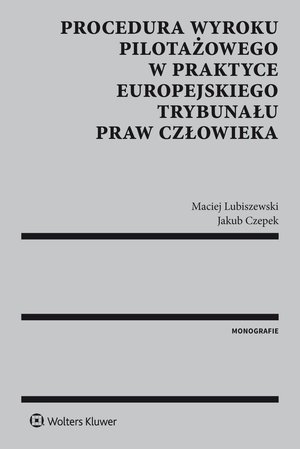 Procedura wyroku pilotażowego w praktyce Europejskiego Trybunału Praw Człowieka – ebook