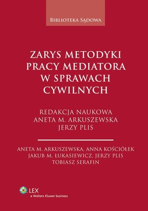Zarys metodyki pracy mediatora w sprawach cywilnych – ebook