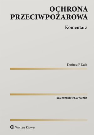 Ochrona przeciwpożarowa. Komentarz – ebook