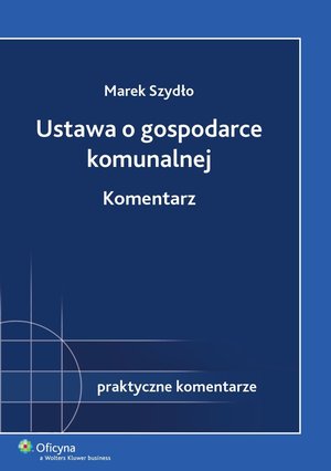 Ustawa o gospodarce komunalnej. Komentarz – ebook