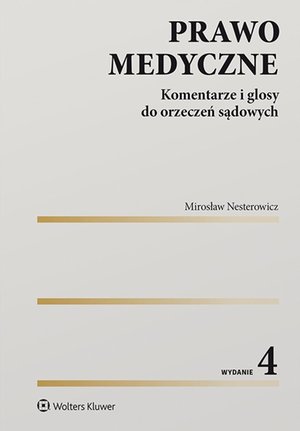 Prawo medyczne. Komentarze i glosy do orzeczeń sądowych – ebook
