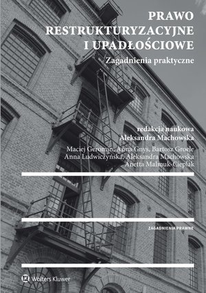 Prawo restrukturyzacyjne i upadłościowe. Zagadnienia praktyczne – ebook