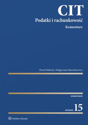 CIT. Komentarz. Podatki i rachunkowość – ebook