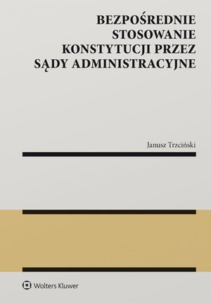 Bezpośrednie stosowanie Konstytucji przez sądy administracyjne – ebook