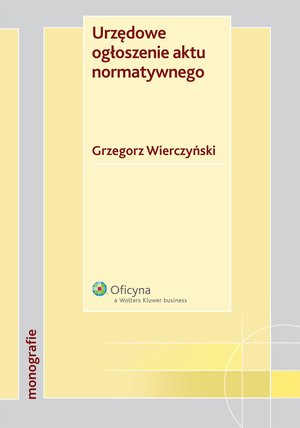Urzędowe ogłoszenie aktu normatywnego – ebook