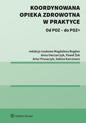 Koordynowana opieka zdrowotna w praktyce – ebook