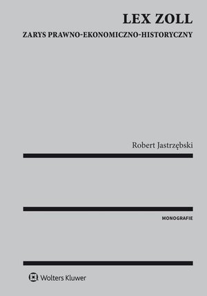 Lex Zoll. Zarys prawno-ekonomiczno-historyczny – ebook