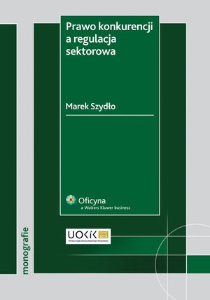 Prawo konkurencji a regulacja sektorowa – ebook